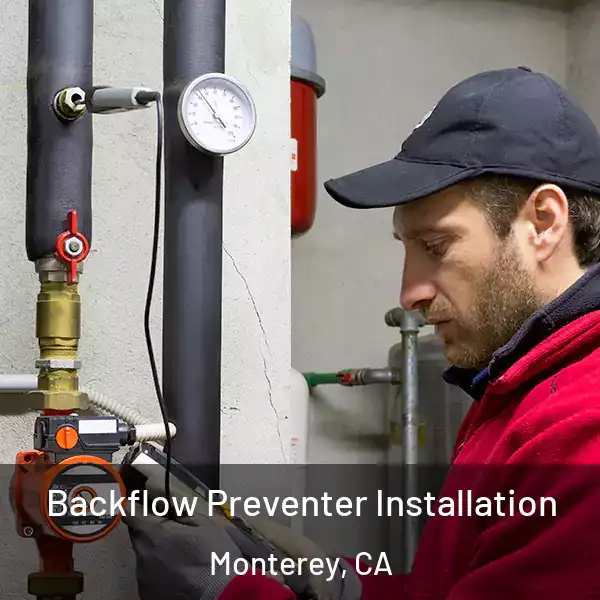  Backflow Preventer Installation Monterey, CA