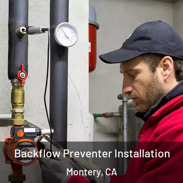  Backflow Preventer Installation Montery, CA