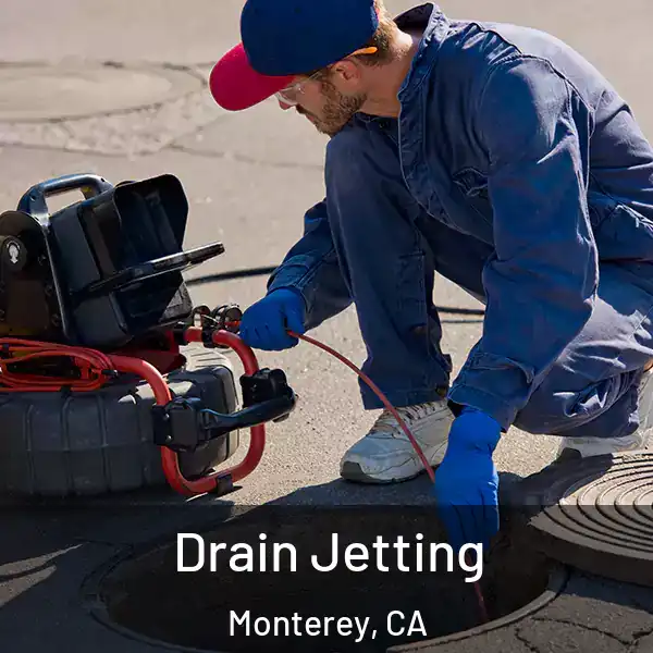  Drain Jetting Monterey, CA