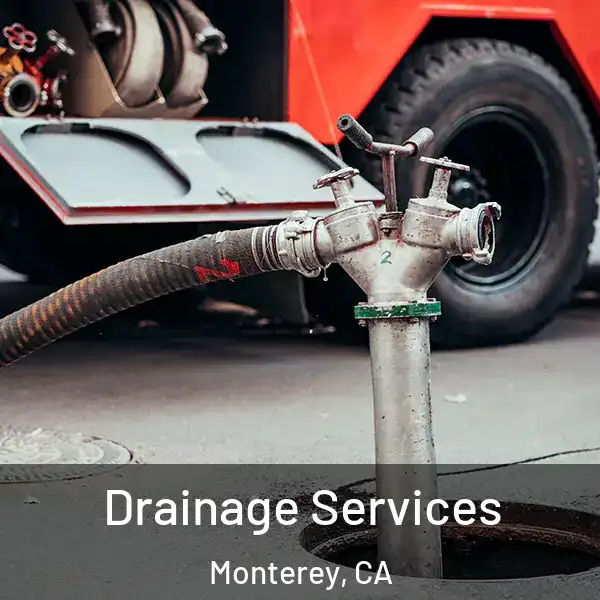  Drainage Services Monterey, CA