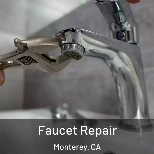  Faucet Repair Monterey, CA