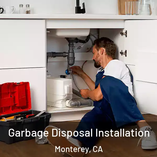 Garbage Disposal Installation Monterey, CA