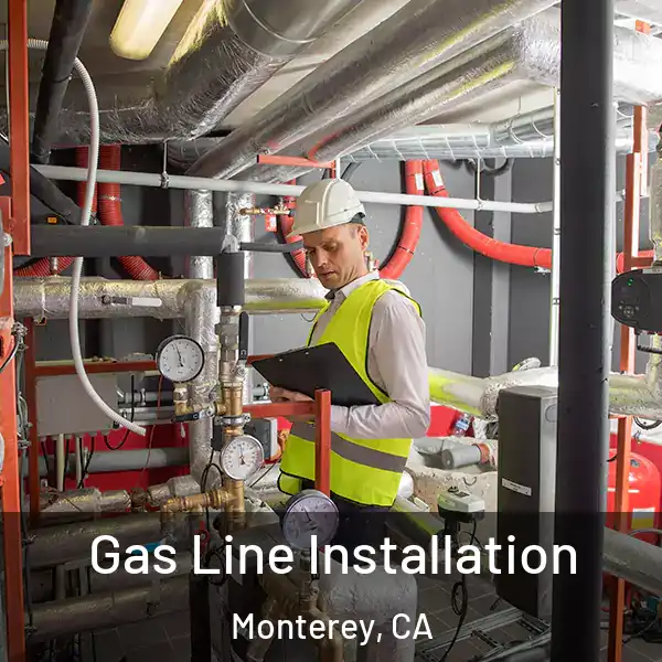  Gas Line Installation Monterey, CA