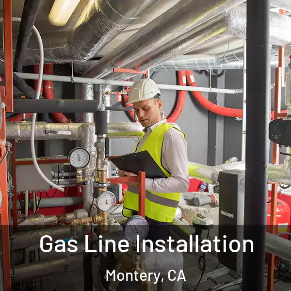  Gas Line Installation Montery, CA