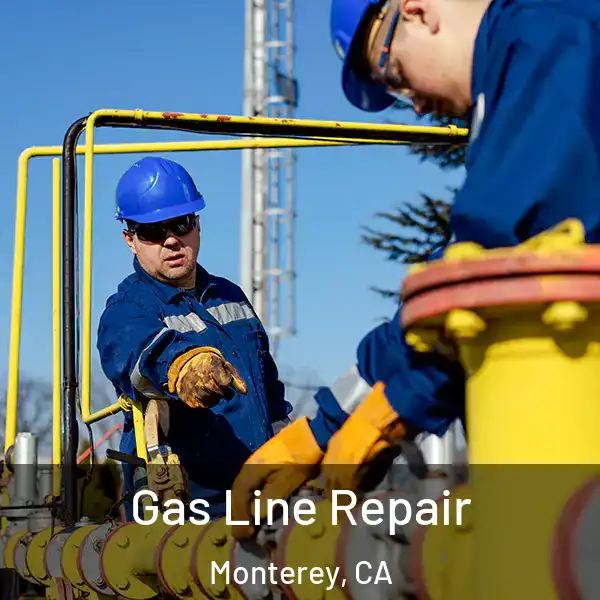  Gas Line Repair Monterey, CA