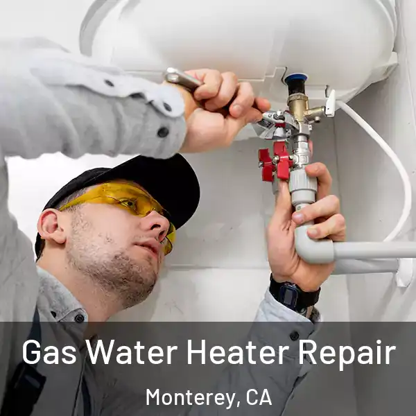  Gas Water Heater Repair Monterey, CA