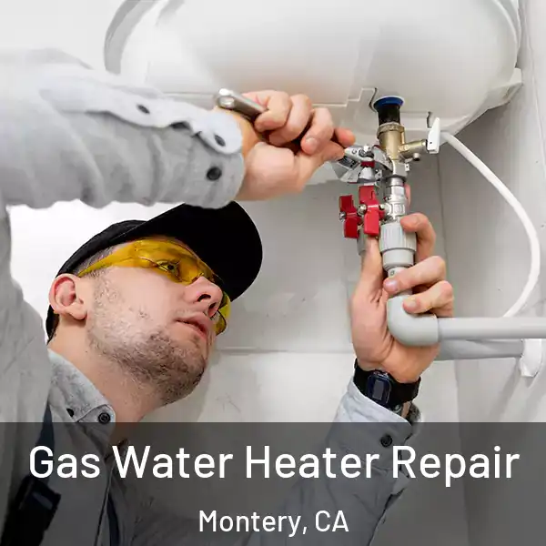  Gas Water Heater Repair Montery, CA