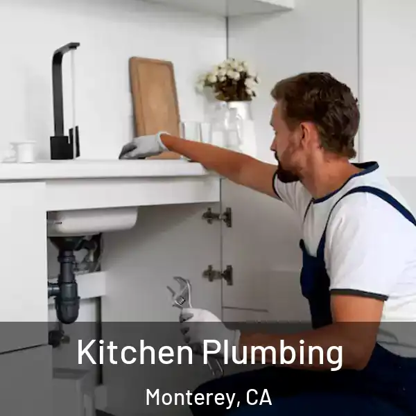  Kitchen Plumbing Monterey, CA