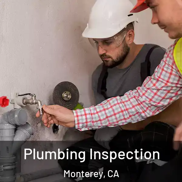  Plumbing Inspection Monterey, CA