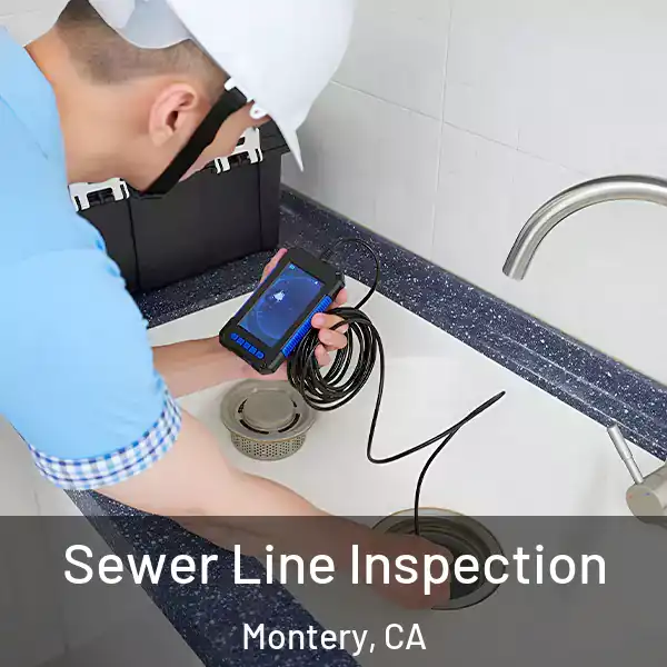  Sewer Line Inspection Montery, CA