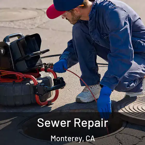  Sewer Repair Monterey, CA