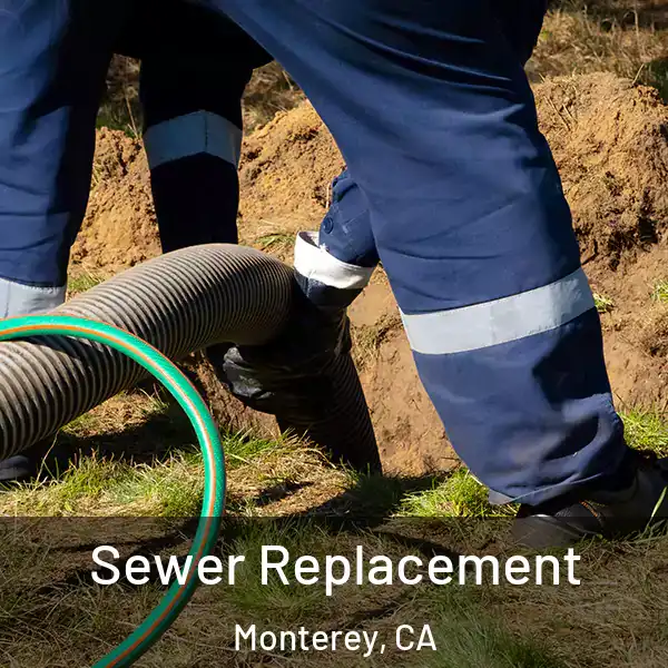  Sewer Replacement Monterey, CA