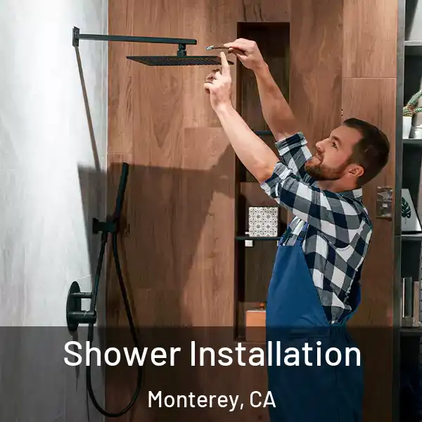  Shower Installation Monterey, CA