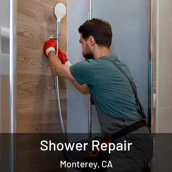  Shower Repair Monterey, CA