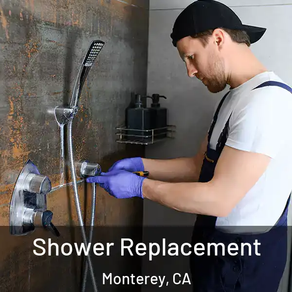  Shower Replacement Monterey, CA