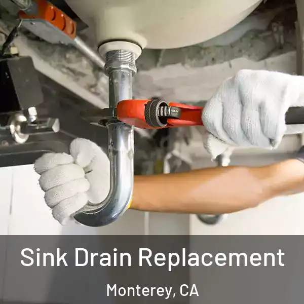  Sink Drain Replacement Monterey, CA