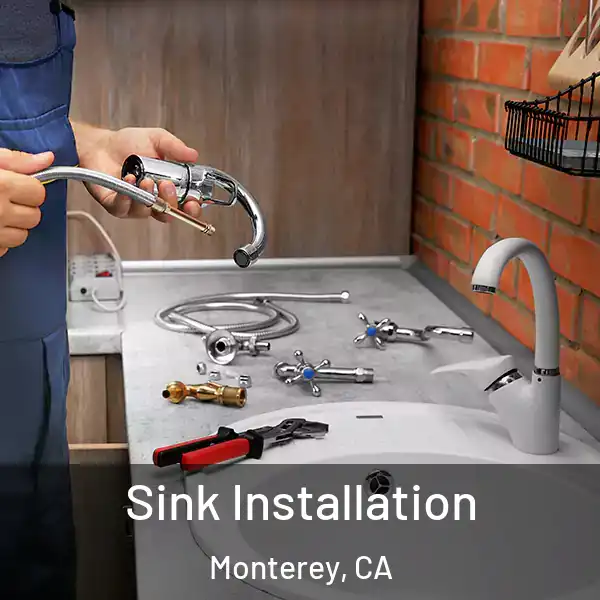  Sink Installation Monterey, CA