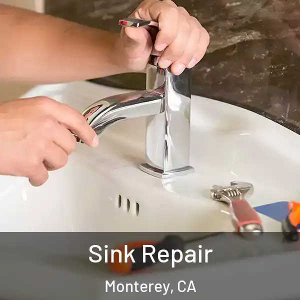  Sink Repair Monterey, CA