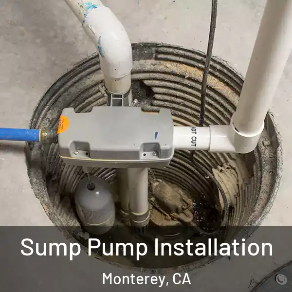  Sump Pump Installation Monterey, CA