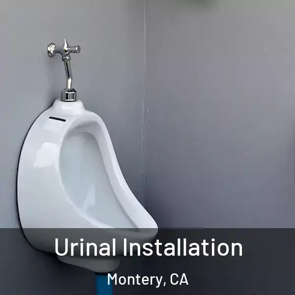  Urinal Installation Montery, CA