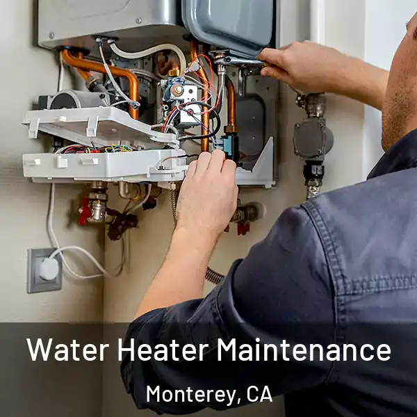  Water Heater Maintenance Monterey, CA