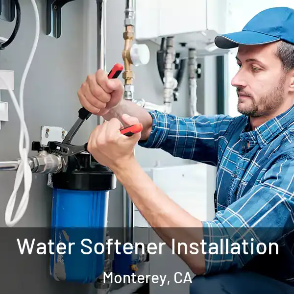  Water Softener Installation Monterey, CA